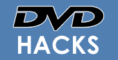 DVD HACKS